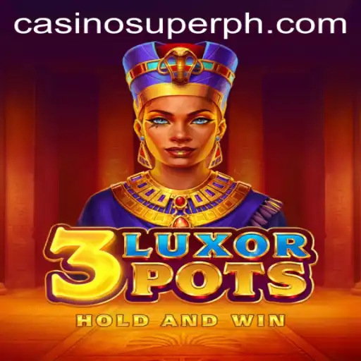 Exploring the Excitement of 3LuxorPots: A Guide to the New Gaming Sensation